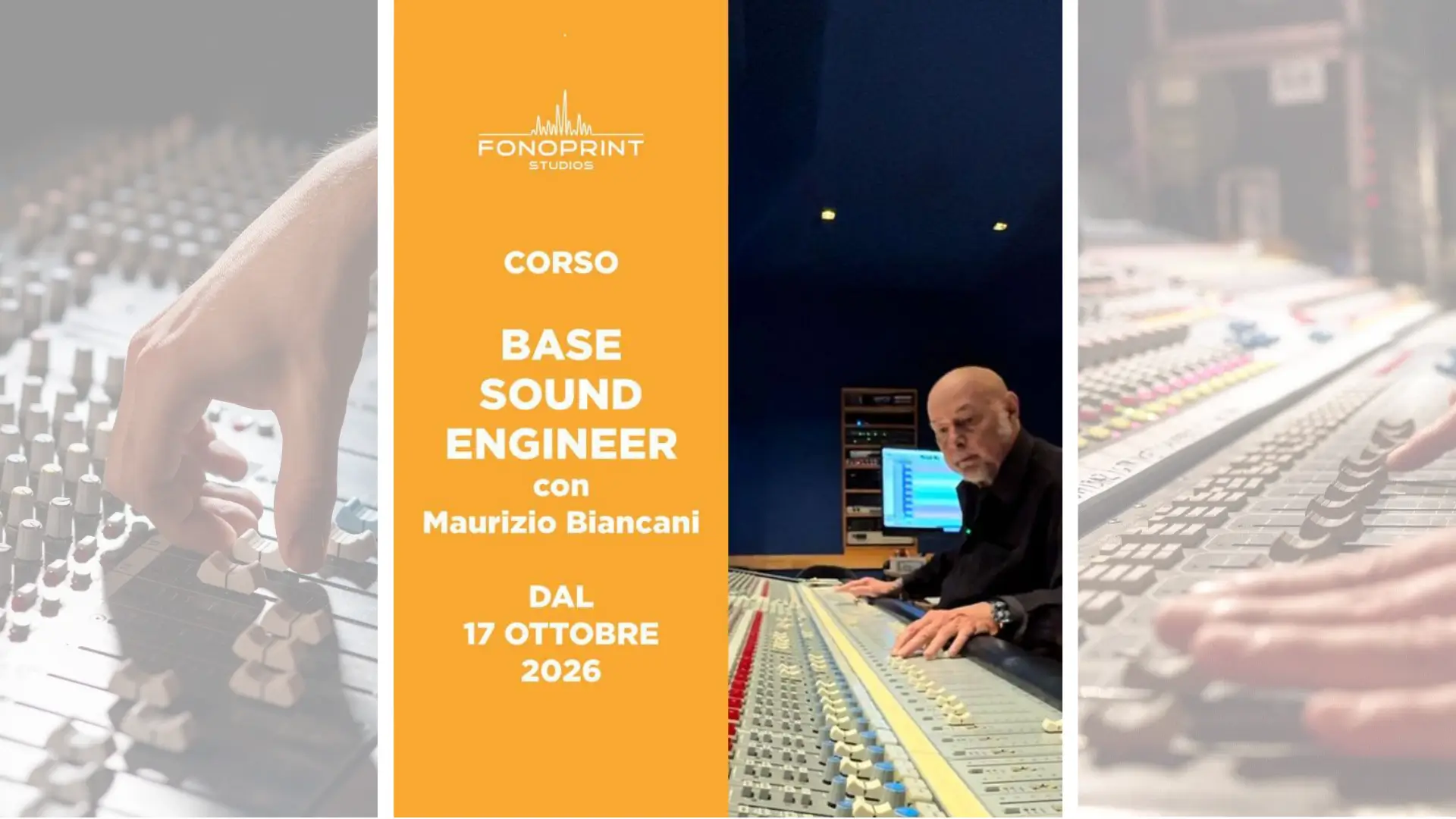 Corso Base Sound Engineer con Maurizio Biancani presso Fonoprint Studios, dal 17 ottobre 2026